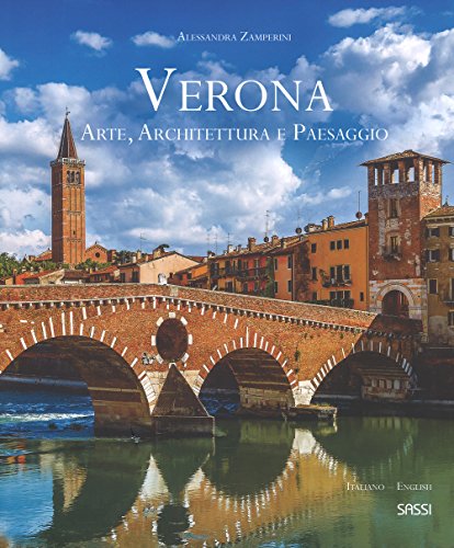 Beispielbild fr Verona. Arte, architettura e paesaggio. Ediz. italiana e inglese Zamperini, Alessandra and Dunford, Natalie zum Verkauf von Librisline