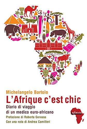 Beispielbild fr L'Afrique c'est chic. Diario di viaggio di un medico euroafricano zum Verkauf von medimops