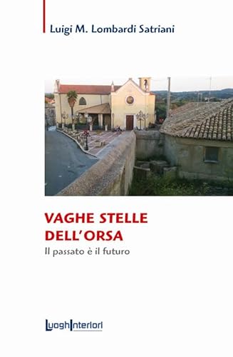 Imagen de archivo de Vaghe stelle dell'orsa. Il passato ? il futuro (ita) a la venta por Brook Bookstore