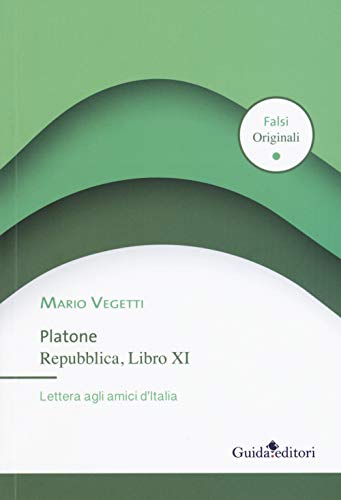 9788868664558: Platone. Repubblica, Libro XI. Lettera agli amici d'Italia