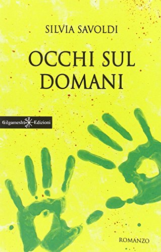 9788868670160: Occhi sul domani (Anunnaki. Narrativa)