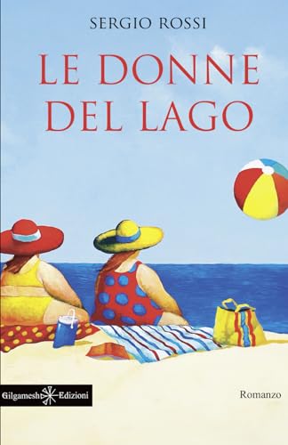 Beispielbild fr Le donne del lago: Un libro da leggere assolutamente, uno dei romanzi pi venduti zum Verkauf von medimops