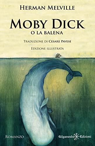 9788868676018: Moby Dick: Un libro da leggere assolutamente, uno dei romanzi più venduti: (Edizione Illustrata) (Geštinanna. Narrativa classica)
