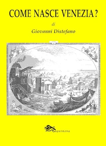 Beispielbild fr Come nasce Venezia? zum Verkauf von medimops