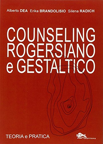 9788868690717: Counseling rogersiano e gestaltico. Teoria e pratica (Saggi)