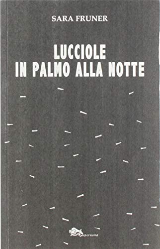 Stock image for Lucciole in palmo alla notte for sale by libreriauniversitaria.it