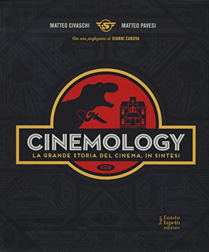 Stock image for Cinemology. La grande storia del cinema, in sintesi for sale by libreriauniversitaria.it