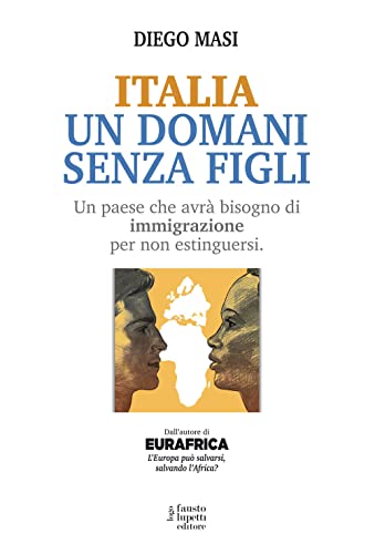 Beispielbild fr ITALIA UN DOMANI SENZA FIGLI (Italian) zum Verkauf von Brook Bookstore