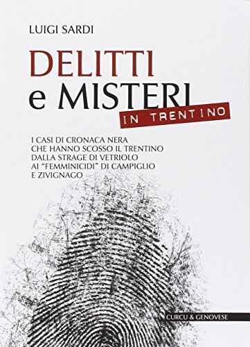 9788868760809: Delitti e misteri in Trentino