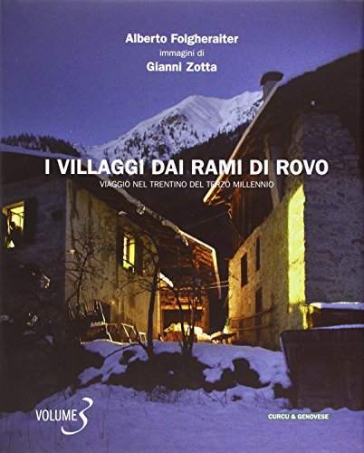 9788868760915: I villaggi dai rami di rovo. Viaggio nel Trentino del terzo millennio