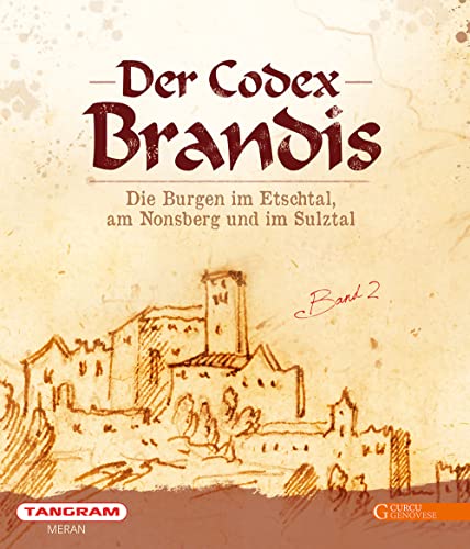 9788868762384: Der codex Brandis. Die Burgen im Etschtal, am Nonsberg und im Sulztal (Vol. 2)