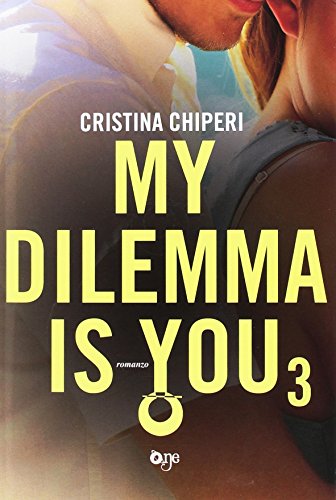 9788868772215: My dilemma is you (Vol. 3)