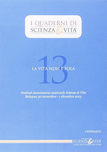 9788868790554: La vita non  sola (Quaderni di Scienza & vita)