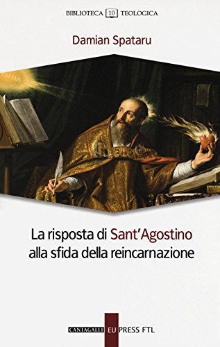 9788868793722: La risposta di Sant'Agostino alla sfida della reincarnazione (Biblioteca teologica)