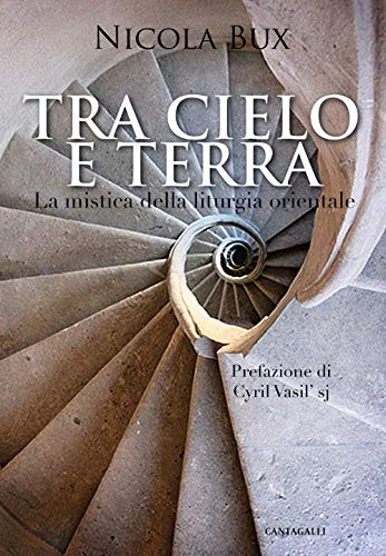 Stock image for Tra cielo e terra. La mistica della liturgia orientale for sale by libreriauniversitaria.it