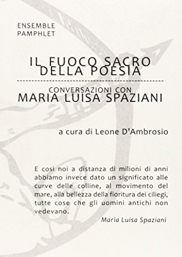 Beispielbild fr Il fuoco sacro della poesia. Conversazioni con Maria Luisa Spaziani zum Verkauf von Revaluation Books