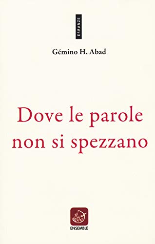 9788868811211: Dove le parole non si spezzano (Erranze)