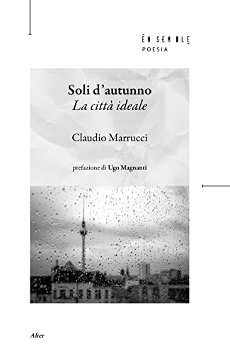 Stock image for Soli d'autunno. La citt ideale (Alter) for sale by libreriauniversitaria.it