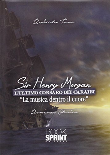 Beispielbild fr Sir Henry Morgan. L'ultimo corsaro dei Caraibi zum Verkauf von Buchpark