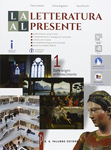 9788868892937: La letteratura al presente. Ediz. rossa. Per le Scuole superiori. Con e-book. Con espansione online. Dalle origini al rinascimento (Vol. 1)