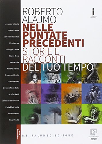 Beispielbild fr Nelle puntate precedenti. Storie e racconti del tuo tempo. Per le Scuole superiori. Con e-book. Con espansione online zum Verkauf von medimops