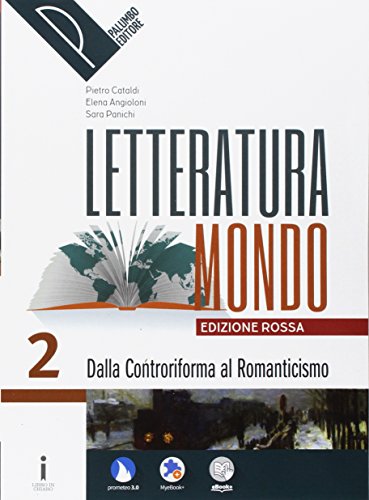 9788868893514: Letteraturamondo. Ediz. rossa. Per le Scuole superiori. Con e-book. Con 2 espansioni online. Dalla Controriforma al Romanticismo (Vol. 2)