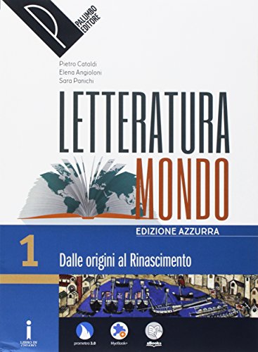 9788868893552: Letteraturamondo. Ediz. azzurra. Per le Scuole superiori. Con e-book. Con 2 espansioni online. Dalle origini al Rinascimento (Vol. 1)