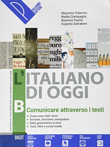 Stock image for L'italiano di oggi. Per le Scuole superiori. Con e-book. Con espansione online. Comunicare attraverso i testi (Vol. B) for sale by medimops