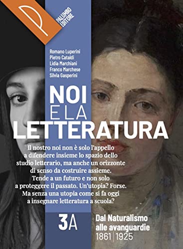 Immagine stock per Noi e la letteratura. Storia antologia della letteratura italiana nel quadro della civilt� europee. Per le Scuole superiori. Con e-book. Con espansione online (Vol. 3A)