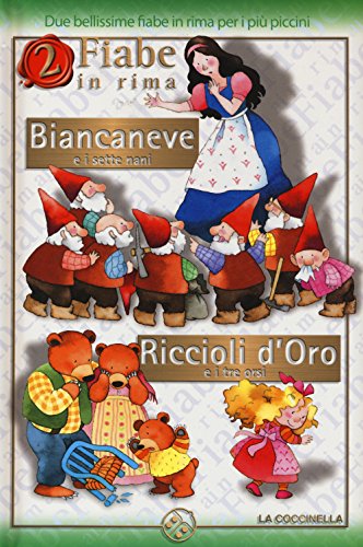 9788868900946: Biancaneve e i sette nani-Riccioli d'Oro e i tre orsi. Ediz. illustrata (2 fiabe in rima)