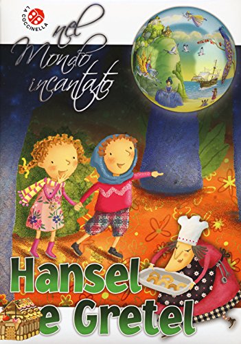 Beispielbild fr Hansel e Gretel dei fratelli Grimm. Nel mondo incantato zum Verkauf von medimops