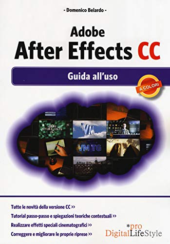 9788868950262: Adobe After Effects Cc: Guida All'uso (Digital Lifestyle Pro)