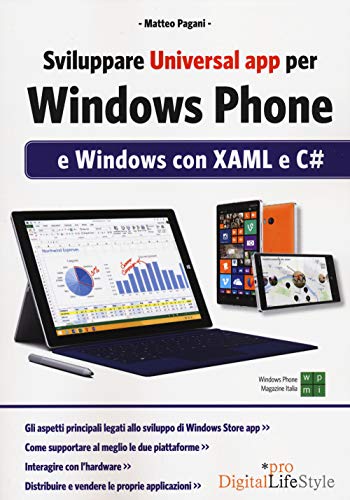 Imagen de archivo de Sviluppare universal app per Windows Phone: E Windows Con Xaml E C# (Italian Edition) a la venta por libreriauniversitaria.it