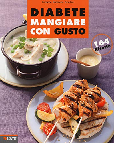 9788868950774: Diabete. Mangiare con gusto (Salute e benessere)