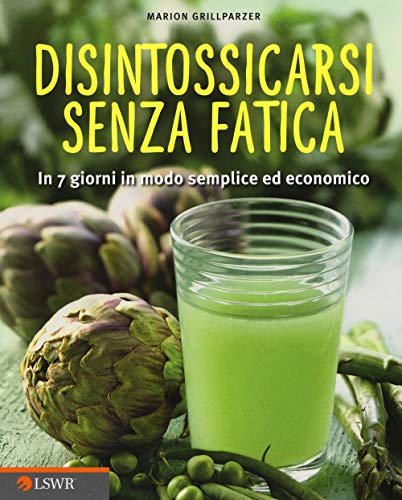 Beispielbild fr Disintossicarsi senza fatica: In 7 Giorni In Modo Semplice Ed Economico zum Verkauf von medimops