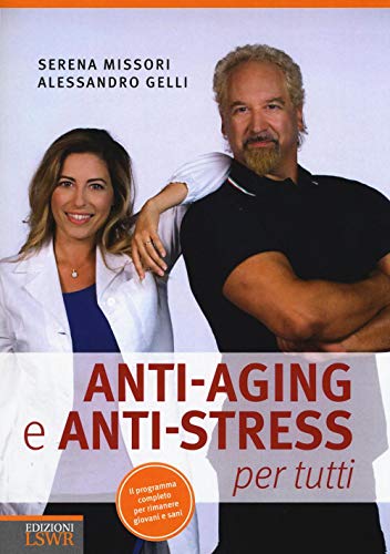 9788868953997: Anti-aging e anti-stress per tutti