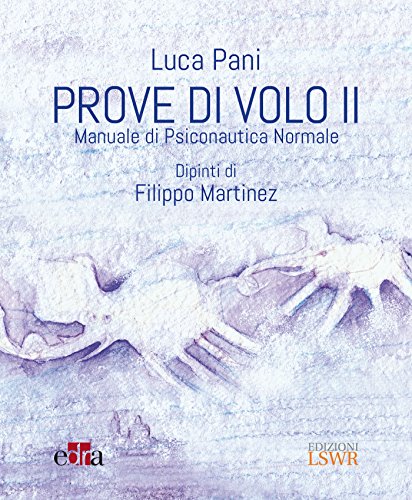 Imagen de archivo de Prove di volo. Manuale di psiconautica normale (Vol. 2) Pani, Luca and Martinez, Filippo a la venta por Librisline