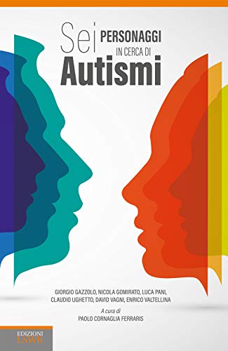 Stock image for Sei personaggi in cerca di autismi for sale by Revaluation Books
