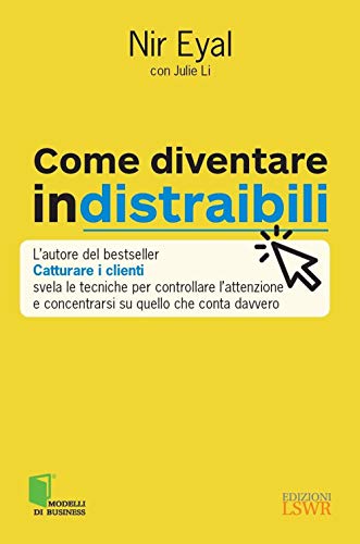 Imagen de archivo de Come diventare indistraibili a la venta por libreriauniversitaria.it