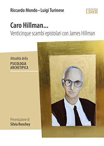 Stock image for Caro Hillman. Venticinque Scambi Epistolari Con James Hillman for sale by Brook Bookstore