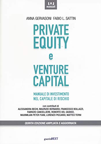 9788868960322: Private equity e venture capital. Manuale di investimento nel capitale di rischio (Manuali)