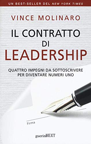 Stock image for Il contratto di leadership. Quattro impegni da sottoscrivere per diventare numeri uno for sale by libreriauniversitaria.it