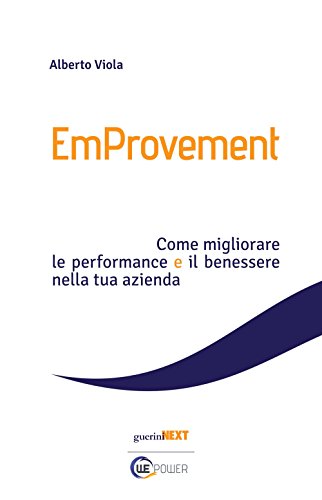 9788868961947: EmProvement. Come migliorare le performance e il benessere nella tua azienda (We power)