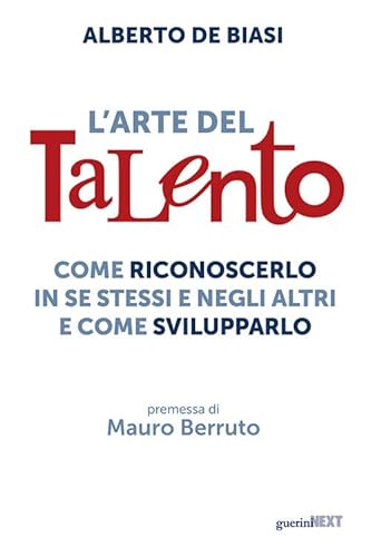 Stock image for L'arte del talento. Come riconoscerlo in se stessi e negli altri e come svilupparlo for sale by libreriauniversitaria.it