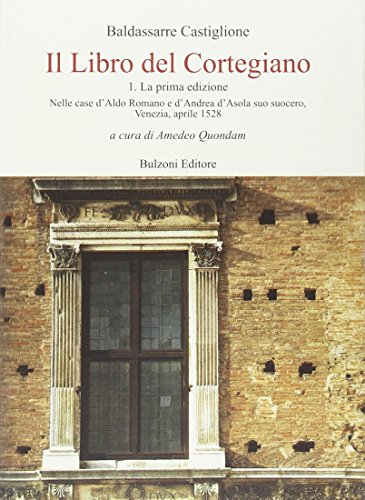 Il Libro Del Cortegiano - Castiglione Baldassarre Quondam a., (Cur.)