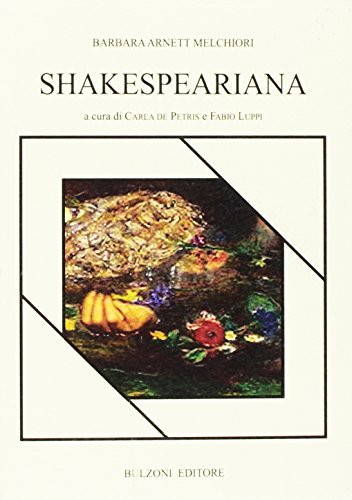 Imagen de archivo de Shakespeariana. A cura di Carla de Petris e Fabio Luppi a la venta por Zubal-Books, Since 1961
