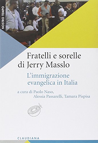 9788868980115: Fratelli e sorelle di Jerry Masslo. L'immigrazione evangelica in Italia