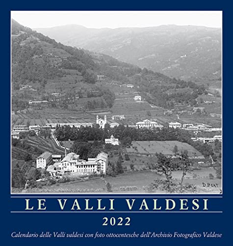9788868983178: Le Valli Valdesi. Calendario delle Valli valdesi 2022