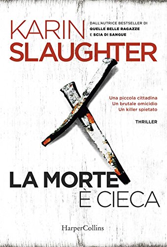 La morte e' cieca - Slaughter, Karin