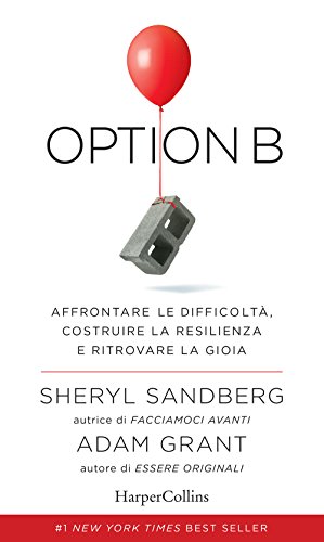 Stock image for Option B. Affrontare le difficolt, costruire la resilienza e ritrovare la gioia for sale by WorldofBooks